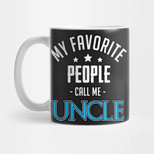 My Favorite People Call Me Uncle Mug